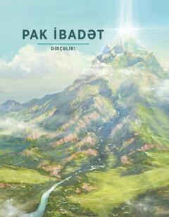 Pak ibadət dirçəlir!